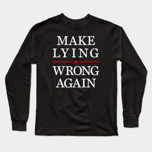 Make Lying Wrong Again, Anti Trump Long Sleeve T-Shirt